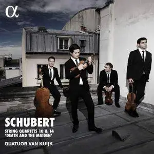 Quatuor Van Kuijk - Schubert: Quartets Nos. 10 & 14 "Death and the Maiden" (2018)