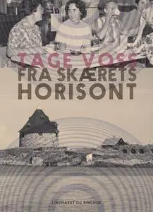 «Fra skærets horisont» by Tage Voss