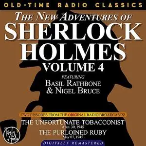 «THE NEW ADVENTURES OF SHERLOCK HOLMES, VOLUME 4:EPISODE 1: THE UNFORTUNATE TOBACCONIST EPISODE 2: THE PURLOINED RUBY» b