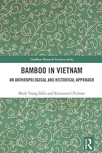 Bamboo in Vietnam: An Anthropological and Historical Approach