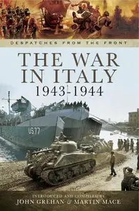The War in Italy 1943 - 1944 (Despatches from the Front)