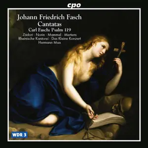 Hermann Max, Rheinische Kantorei, Das Kleine Konzert - Johann Friedrich Fasch: Cantatas; Carl Fasch: Psalm 119 (2002)