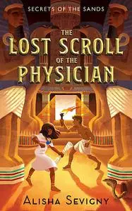 «The Lost Scroll of the Physician» by Alisha Sevigny