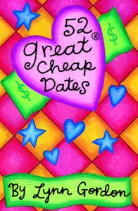 «52 Series: Great Cheap Dates» by Lynn Gordon