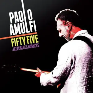 Paolo Amulfi - Fifty Five: Jazz & Blues Nuances (2015)