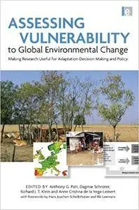 Assessing Vulnerability to Global Environmental Change: Making Research Useful for Adaptation Decision Making and Policy