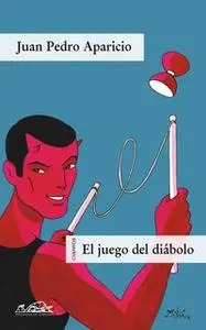 «El juego del diábolo» by Juan Pedro Aparicio