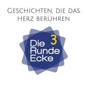 «Die Runde Ecke - Vol. 3: Geschichten, die das Herz berühren» by Patrick Lynen