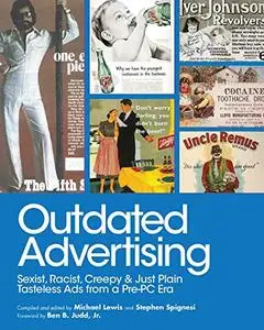 Outdated Advertising: Sexist, Racist, Creepy, and Just Plain Tasteless Ads from a Pre-PC Era (Repost)