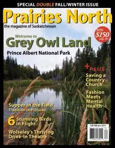 Prairies North Magazine - Fall-Winter 2017