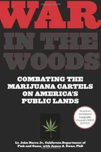 War in the Woods: Combating The Marijuana Cartels On America's Public Lands