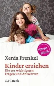 Kinder erziehen: Die 101 wichtigsten Fragen und Antworten (repost)