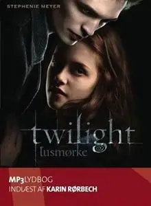 «Twilight: Tusmørke» by Stephenie Meyer