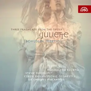 Bohuslav Martinu – Three Fragments from the opera Juliette (Mackerras)