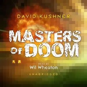 Masters of Doom: How Two Guys Created an Empire and Transformed Pop Culture  (Audiobook)