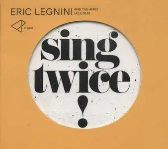 Eric Legnini & The Afro Jazz Beat - Sing Twice (2013) {Discograph}