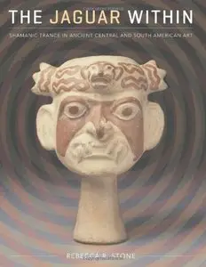 The Jaguar Within: Shamanic Trance in Ancient Central and South American Art (Repost)