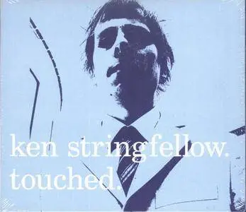 Ken Stringfellow - Touched (2001)