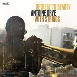 Antoine Drye - Retreat to Beauty (Oblation, vol. 3: Providence!) (2023) [Official Digital Download 24/96]