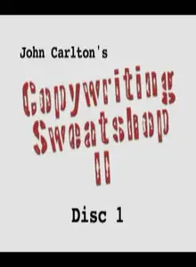 John Carlton - Copywriting Sweatshop 2