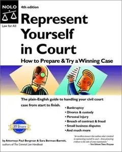 Represent Yourself in Court: How to Prepare and Try a Winning Case, 4th Edition