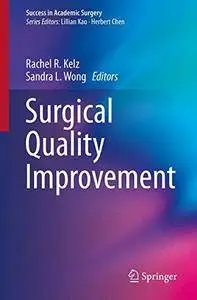 Surgical Quality Improvement (Success in Academic Surgery)