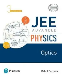 Rahul Sardana - JEE Advanced Physics: Optics, 3rd Edition