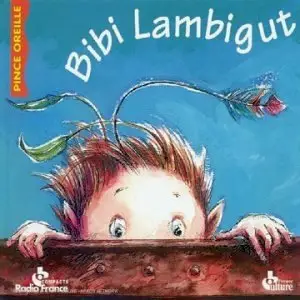 Martin Provost, "Bibi Lambigut"