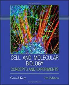 Cell and Molecular Biology: Concepts and Experiments, 7th edition