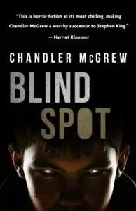 «Blind Spot» by Chandler McGrew
