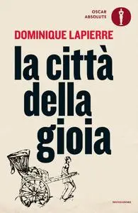 Dominique Lapierre - La città della gioia