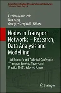 Nodes in Transport Networks – Research, Data Analysis and Modelling: 16th Scientific and Technical Conference “Transport