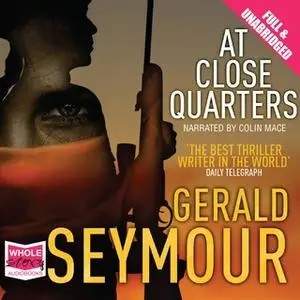 «At Close Quarters» by Gerald Seymour