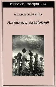 William Faulkner - Assalonne, Assalonne! [Repost]