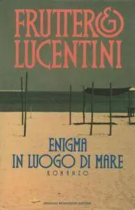 Carlo Fruttero e Franco Lucentini - Enigma in luogo di mare