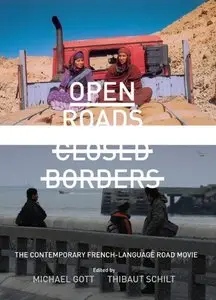 Open Roads, Closed Borders: The Contemporary French-Language Road Movie