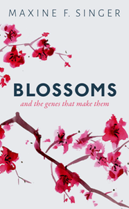 Blossoms : And the Genes That Make Them