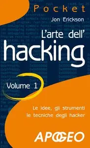 L'arte dell'hacking volume 1 di Jon Erickson
