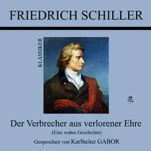 «Der Verbrecher aus verlorener Ehre» by Friedrich Schiller