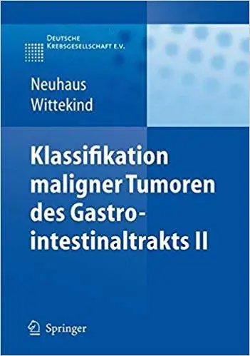 Klassifikation maligner Tumoren des Gastrointestinaltrakts II