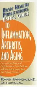 «User's Guide to Inflammation, Arthritis, and Aging» by Ron Hunninghake