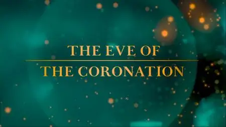 BBC - The Eve of The Coronation (2023)