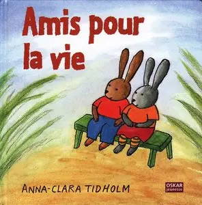 Anna Clara Tidholm, "Amis pour la vie"