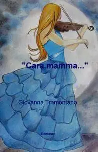 “Cara mamma…”