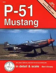 P-51 Mustang in detail & scale, Part 2: P-51D Through F-82H (D&S Vol. 51)