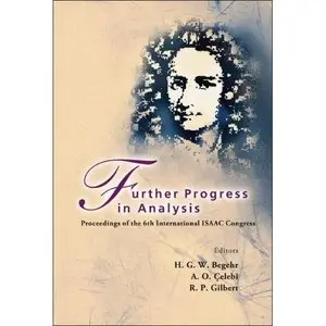 Further Progress in Analysis: Proceedings of the 6th International Isaac Congress, Middle East Technical University... (repost)