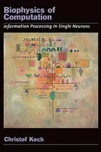 Biophysics of Computation: Information Processing in Single Neurons