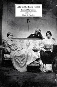 Life in the Sick-Room (Broadview Literary Texts)