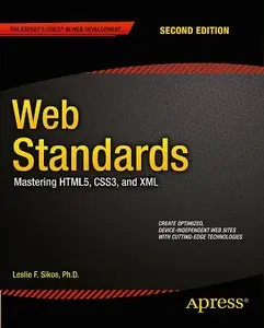 Web Standards: Mastering HTML5, CSS3, and XML, 2nd edition