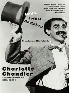 Hello, I Must Be Going: Groucho and His Friends (Repost)